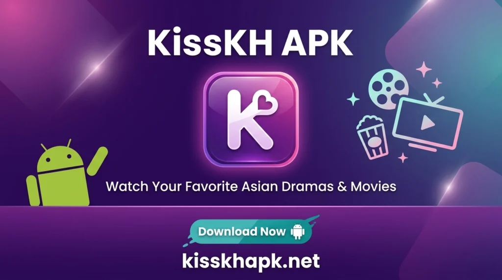 Kisskh App